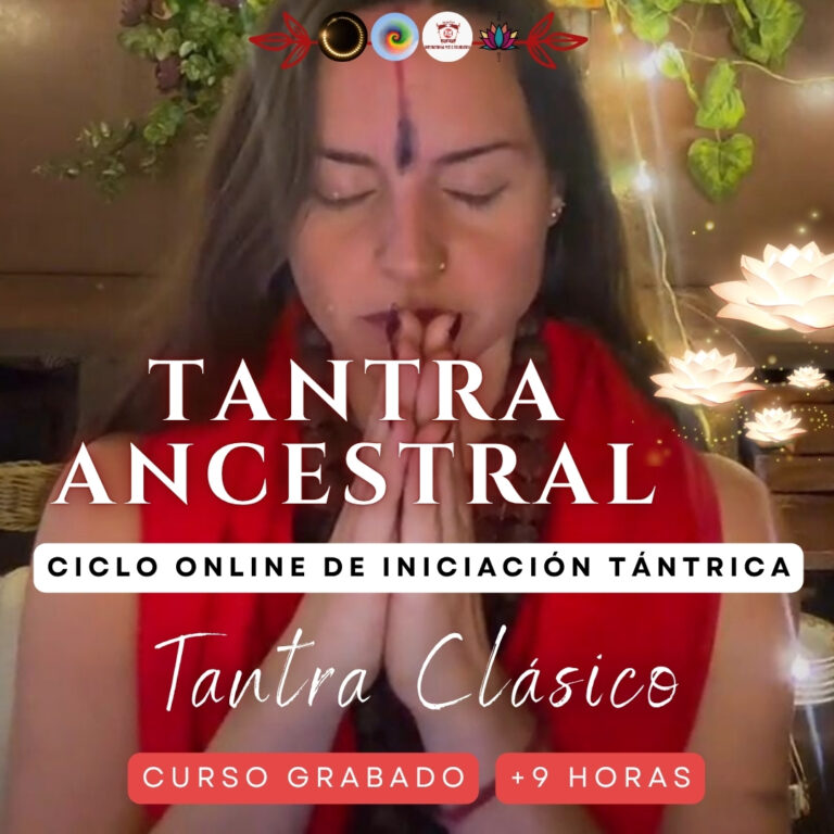 Tantra Ancestral – Curso online grabado de Iniciación Tántrica – Artes ...